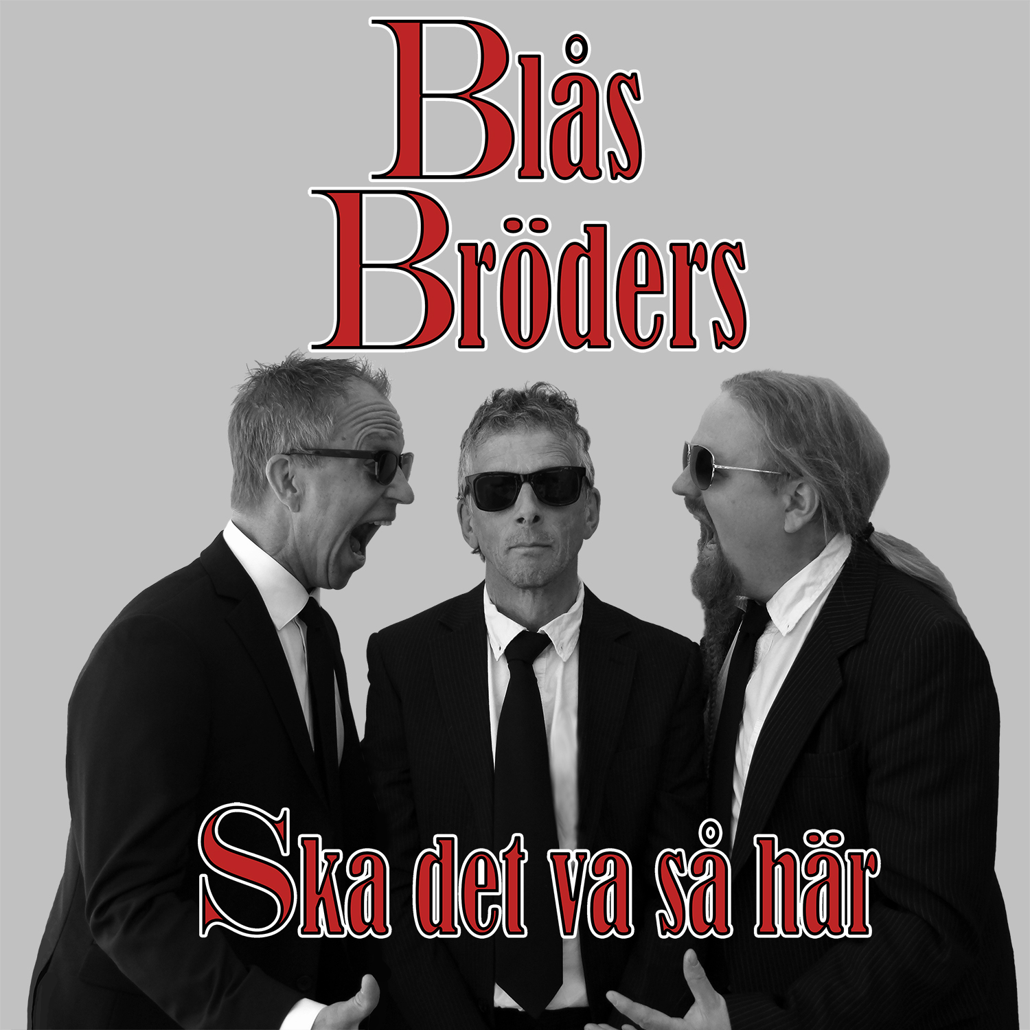 Ska det va så här - Blås Bröders